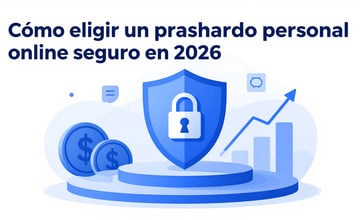 Cómo elegir un préstamo personal online seguro en 2026